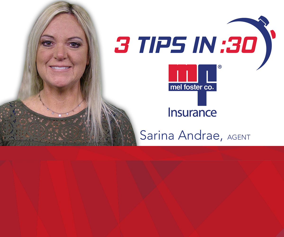 Tips in 30 with Sarina Andrae of Mel Foster Insurance